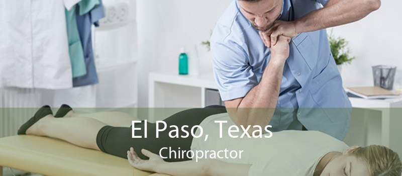 El Paso, Texas Chiropractor