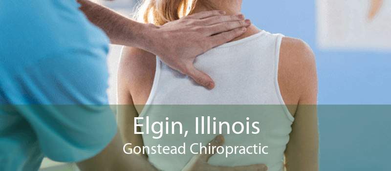 Elgin, Illinois Gonstead Chiropractic