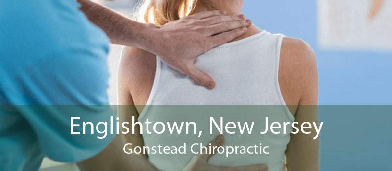 Englishtown, New Jersey Gonstead Chiropractic