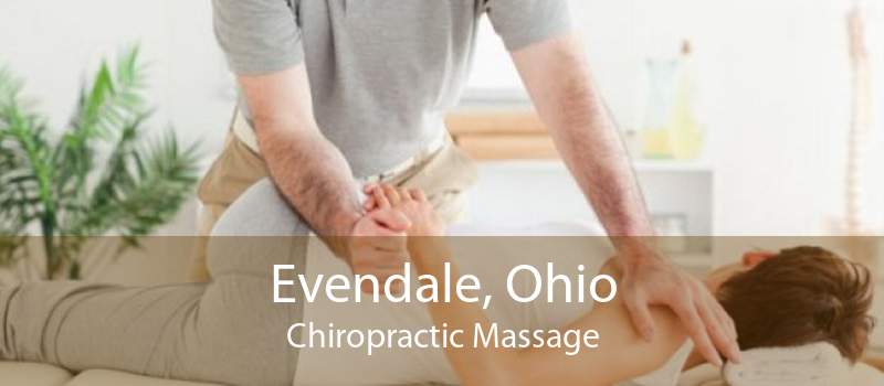Evendale, Ohio Chiropractic Massage