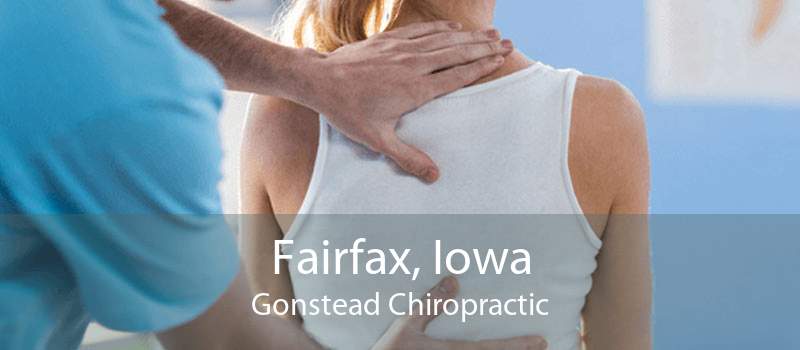 Fairfax, Iowa Gonstead Chiropractic
