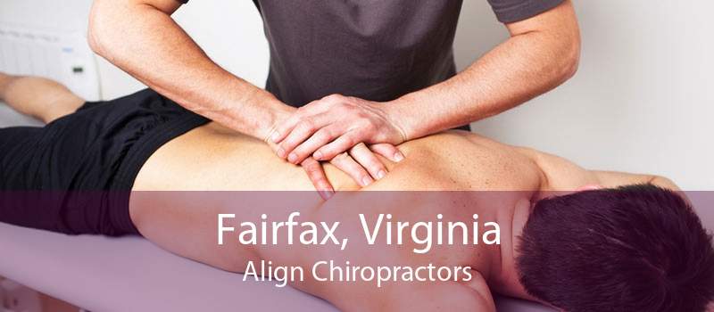 Fairfax, Virginia Align Chiropractors