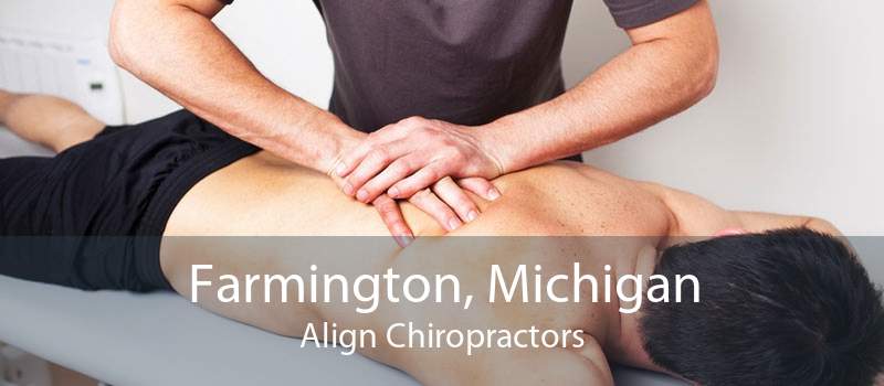 Farmington, Michigan Align Chiropractors