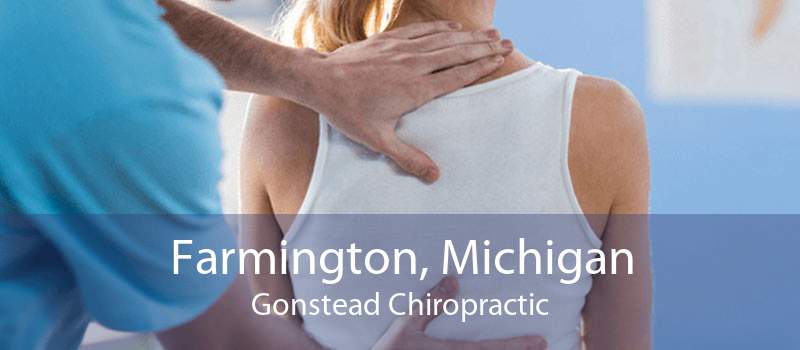 Farmington, Michigan Gonstead Chiropractic