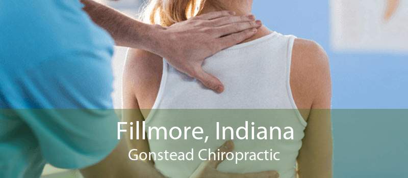 Fillmore, Indiana Gonstead Chiropractic