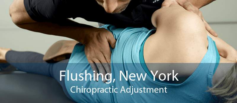 Flushing, New York Chiropractic Adjustment