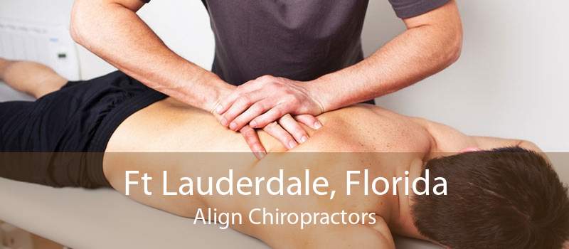 Ft Lauderdale, Florida Align Chiropractors