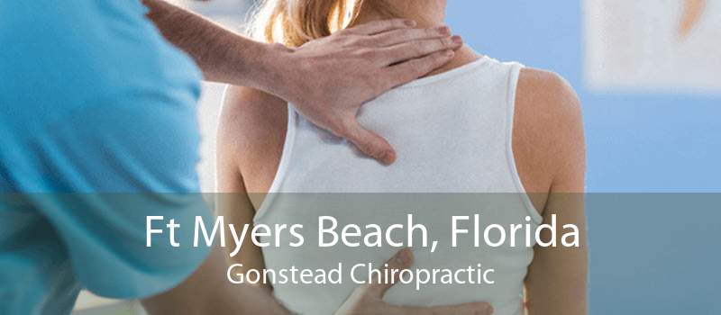 Ft Myers Beach, Florida Gonstead Chiropractic