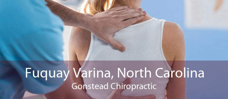 Fuquay Varina, North Carolina Gonstead Chiropractic