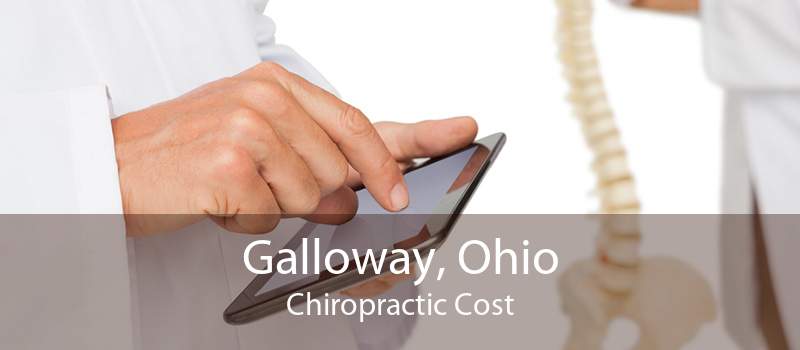 Galloway, Ohio Chiropractic Cost