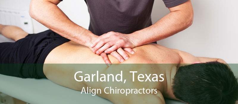 Garland, Texas Align Chiropractors