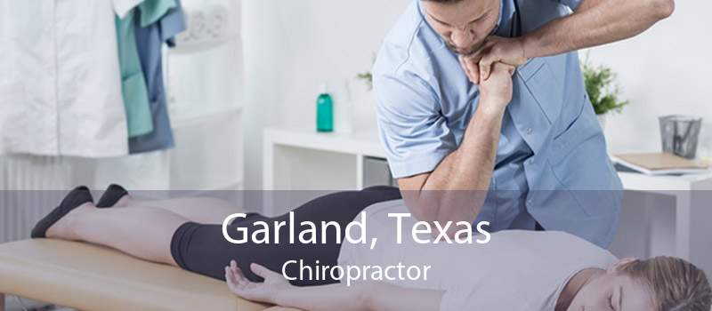 Garland, Texas Chiropractor