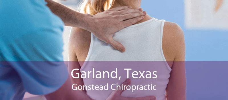 Garland, Texas Gonstead Chiropractic