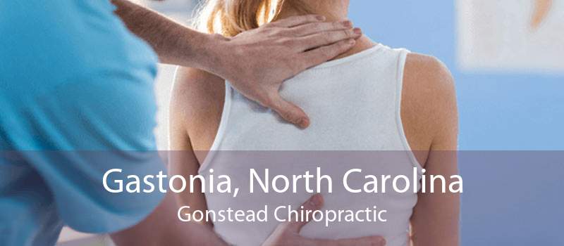 Gastonia, North Carolina Gonstead Chiropractic