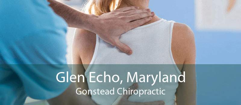 Glen Echo, Maryland Gonstead Chiropractic
