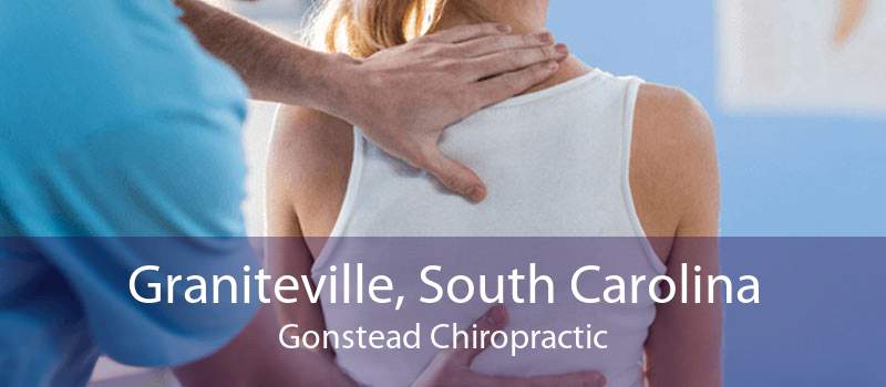Graniteville, South Carolina Gonstead Chiropractic