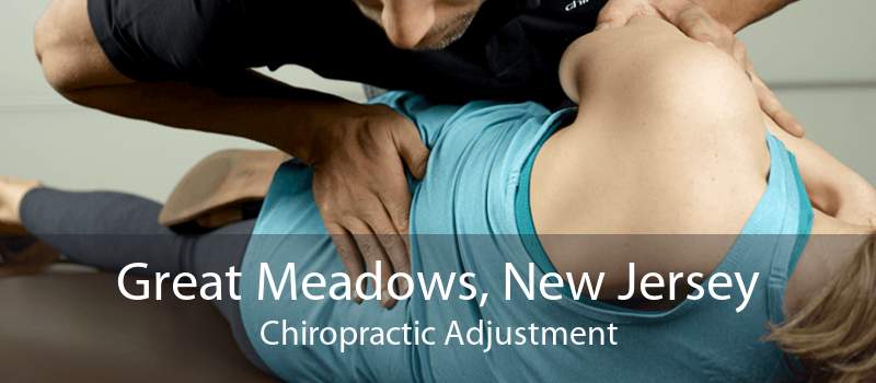 Great Meadows, New Jersey Chiropractic Adjustment
