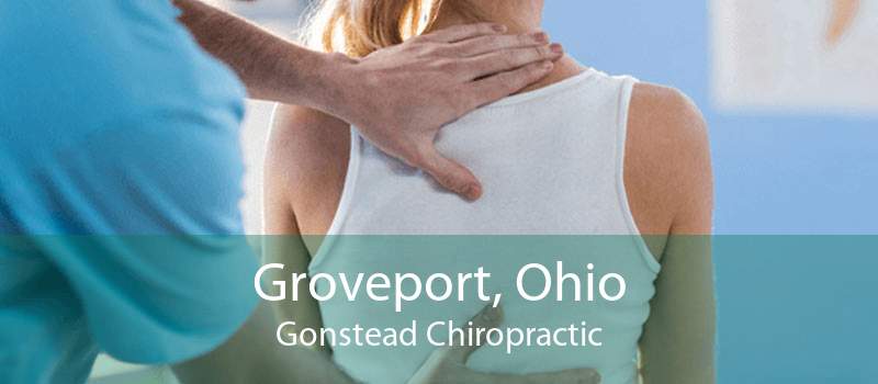 Groveport, Ohio Gonstead Chiropractic