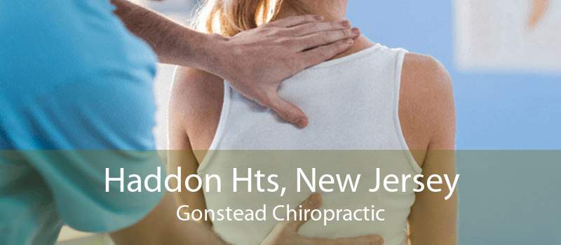 Haddon Hts, New Jersey Gonstead Chiropractic
