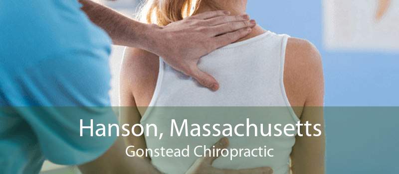 Hanson, Massachusetts Gonstead Chiropractic
