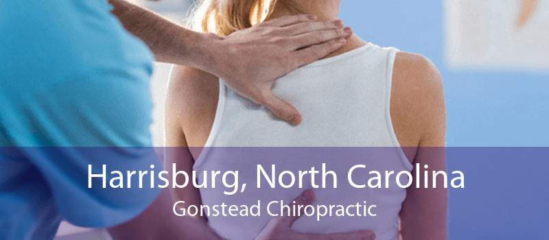 Harrisburg, North Carolina Gonstead Chiropractic