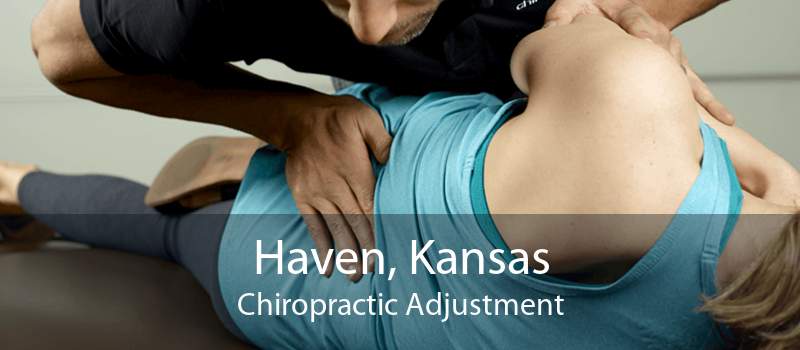 Haven, Kansas Chiropractic Adjustment