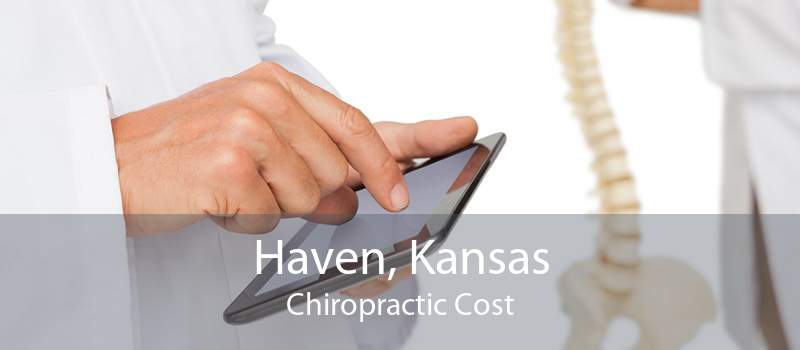 Haven, Kansas Chiropractic Cost