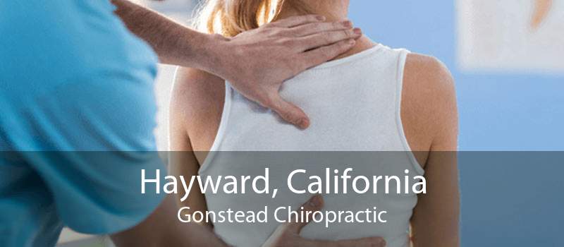 Hayward, California Gonstead Chiropractic