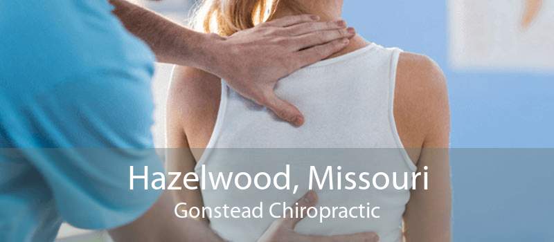 Hazelwood, Missouri Gonstead Chiropractic