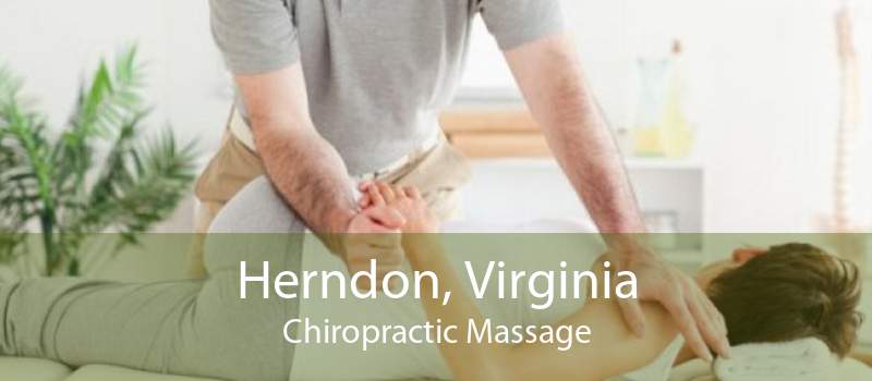 Herndon, Virginia Chiropractic Massage