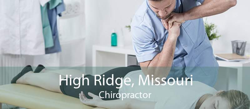 High Ridge, Missouri Chiropractor