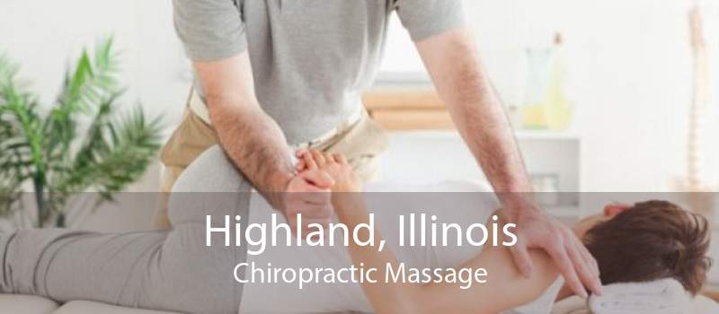 Highland, Illinois Chiropractic Massage
