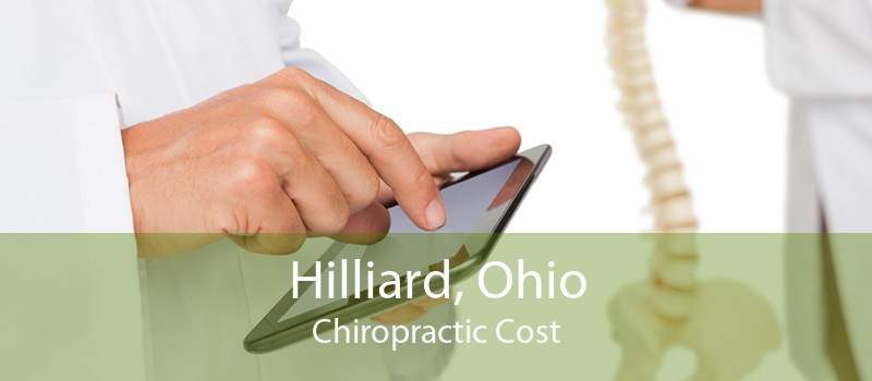 Hilliard, Ohio Chiropractic Cost