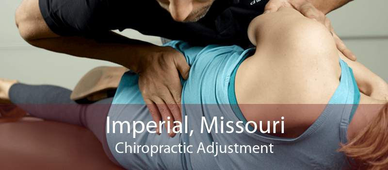 Imperial, Missouri Chiropractic Adjustment