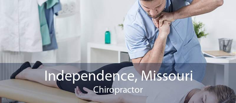 Independence, Missouri Chiropractor