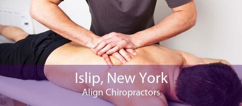 Islip, New York Align Chiropractors
