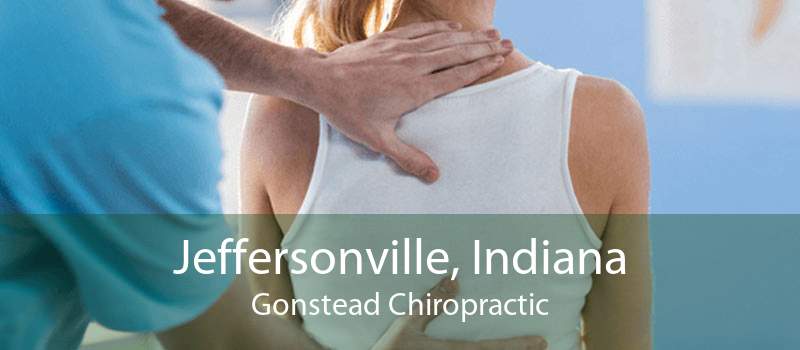 Jeffersonville, Indiana Gonstead Chiropractic