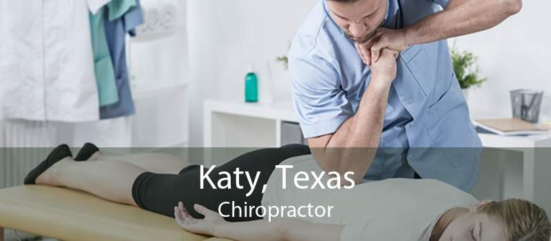 Katy, Texas Chiropractor