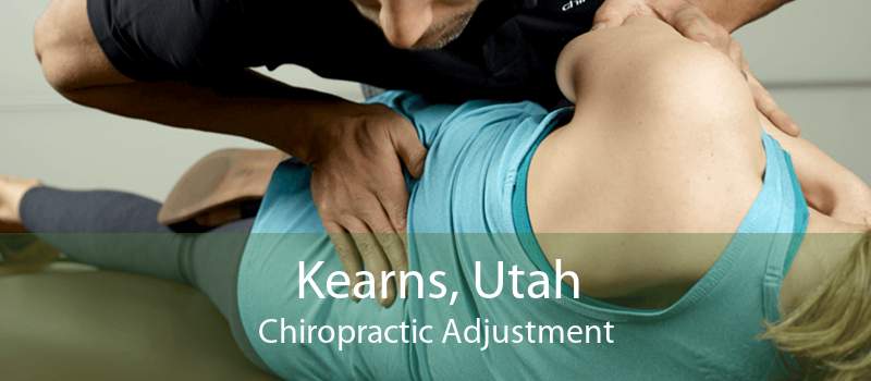 Kearns, Utah Chiropractic Adjustment