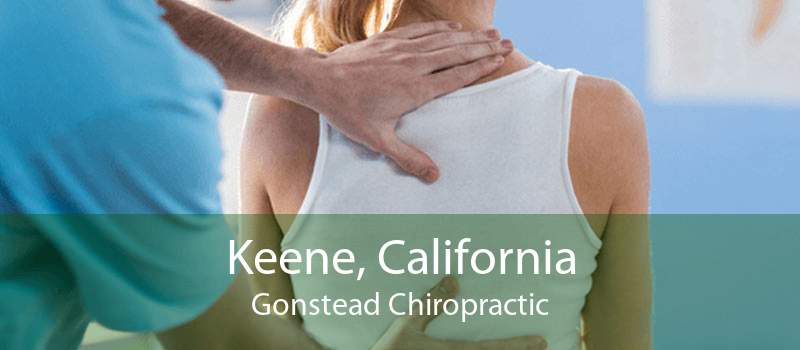 Keene, California Gonstead Chiropractic
