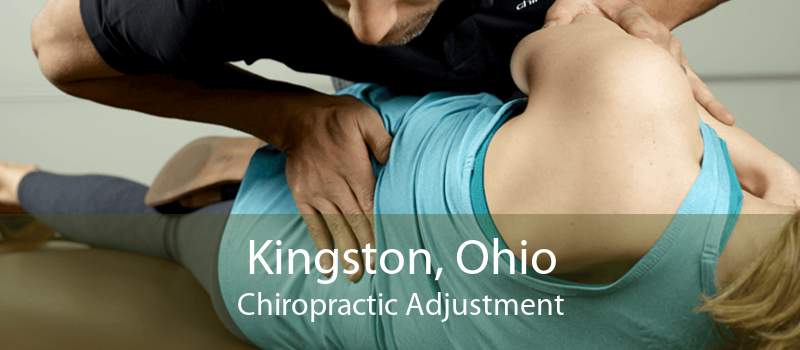 Kingston, Ohio Chiropractic Adjustment