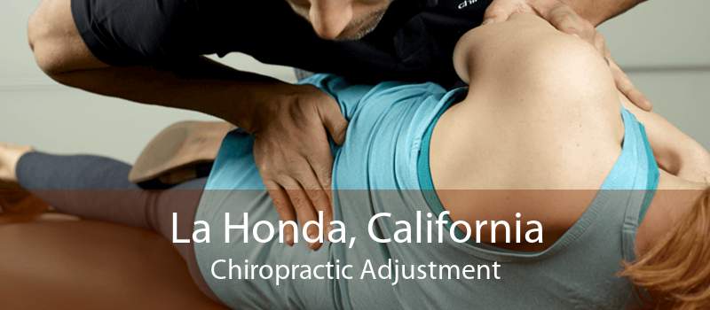 La Honda, California Chiropractic Adjustment