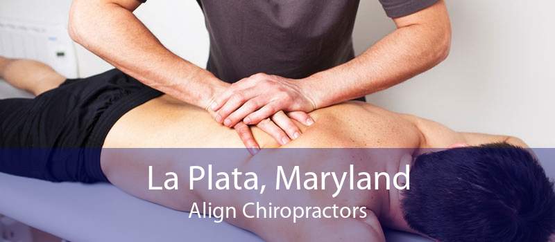 La Plata, Maryland Align Chiropractors