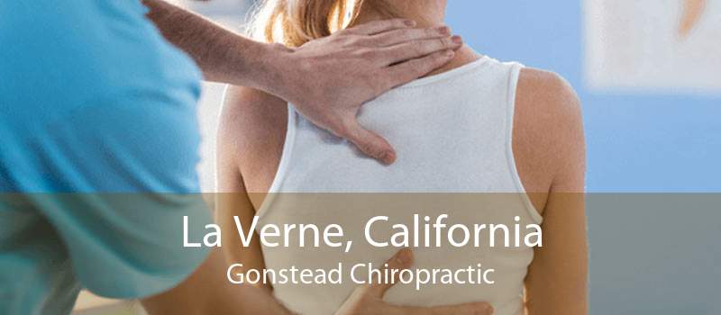 La Verne, California Gonstead Chiropractic