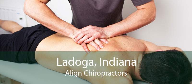Ladoga, Indiana Align Chiropractors