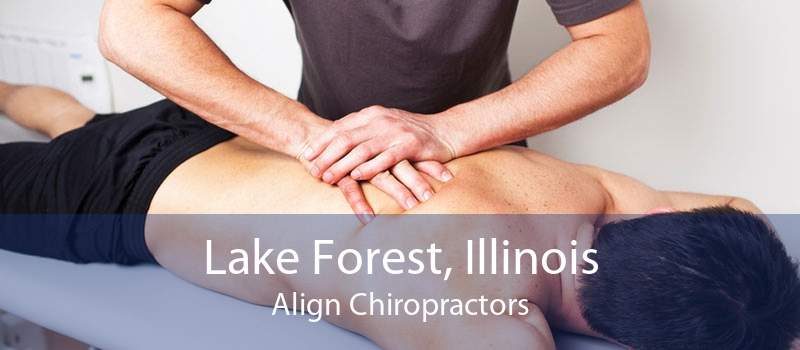Lake Forest, Illinois Align Chiropractors