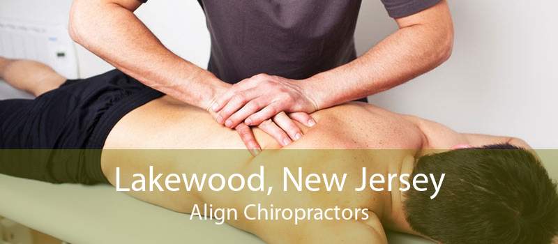 Lakewood, New Jersey Align Chiropractors
