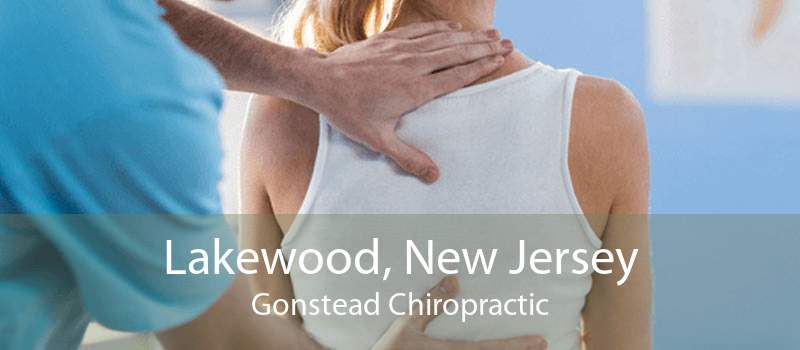 Lakewood, New Jersey Gonstead Chiropractic