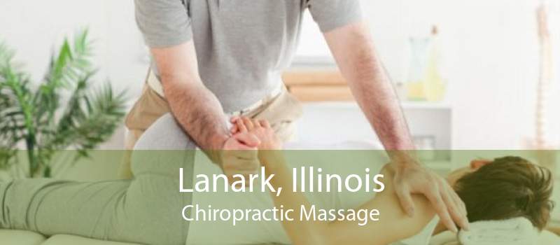 Lanark, Illinois Chiropractic Massage