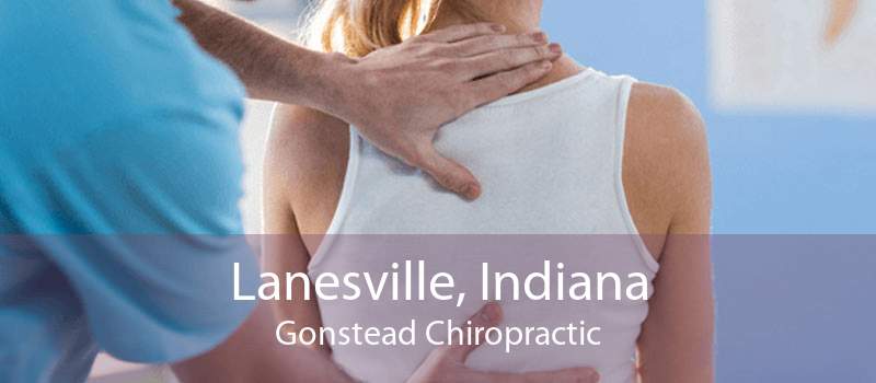 Lanesville, Indiana Gonstead Chiropractic
